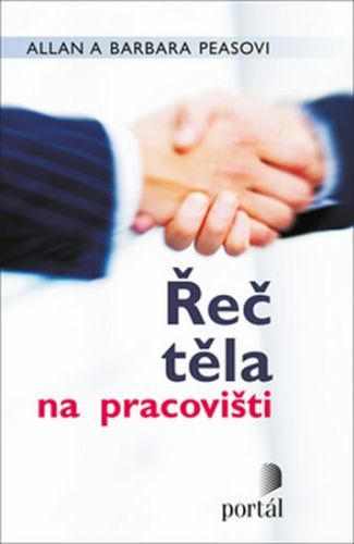 Řeč těla na pracovišti
					 - Peasovi Allan a Barbara