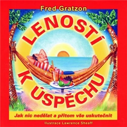 Leností k úspěchu, 2.vydání
					 - Gratzon Fred