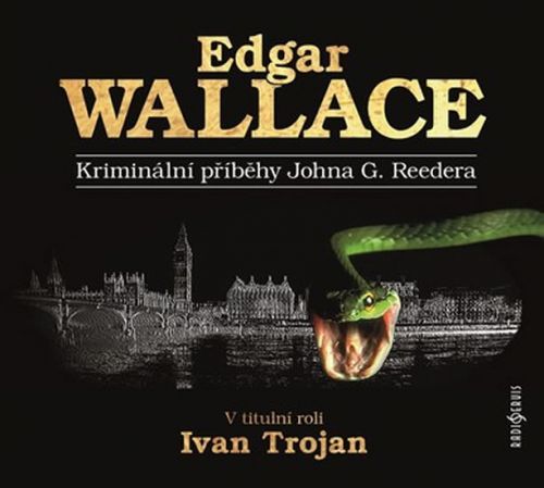 Kriminální příběhy Johna G. Reedera - CD (Čte Ivan Trojan)
					 - Wallace Edgar
