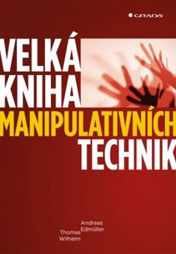 E-kniha: Velká kniha manipulativních technik od Edmüller Andreas
