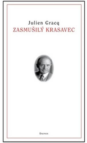 Zasmušilý krasavec
					 - Gracq Julien