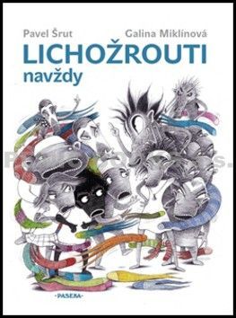 Lichožrouti navždy
					 - Šrut Pavel