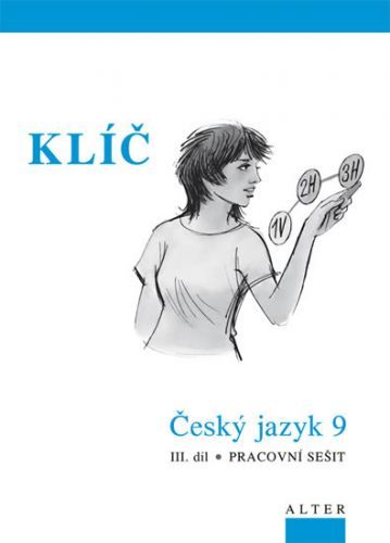 Klíč Český jazyk 7/III. díl, Pracovní sešit
					 - Horáčková Miroslava