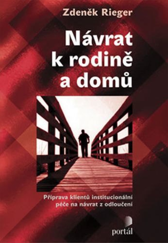 Návrat k rodině a domů
					 - Rieger Zdeněk