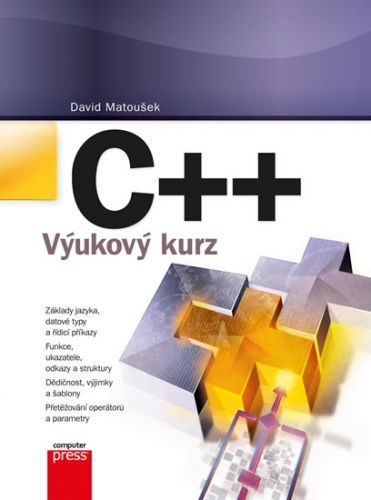 C++ - Výukový kurz
					 - Matoušek David