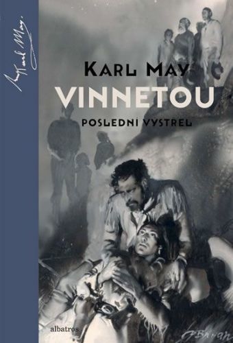 May Karel: Vinnetou - Poslední Výstřel