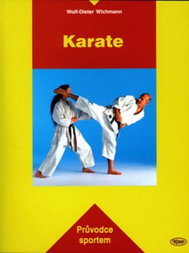 Karate - Průvodce sportem
					 - Wichmann Wolf-Dieter