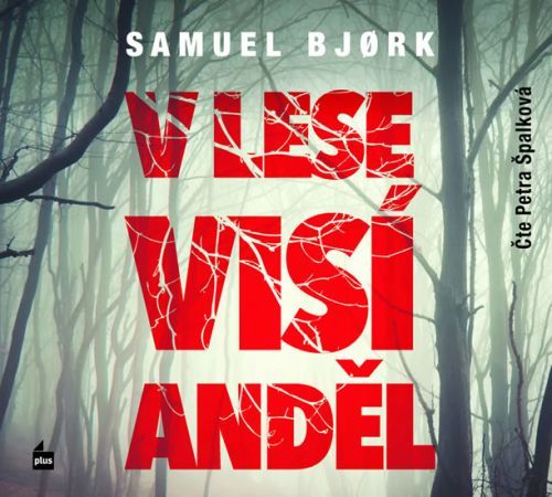 V lese visí anděl - CD (Čte Petra Špalková)
					 - Bjork Samuel