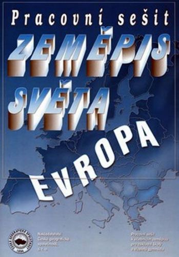 Zeměpis světa – Evropa - Pracovní sešit
					 - Řezníčková D.