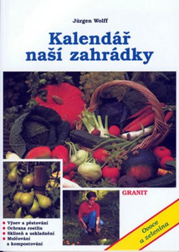 Kalendář naší zahrádky
					 - Wolff Jürgen