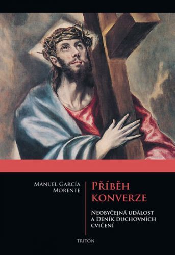 Příběh konverze
					 - Morente Manuel García