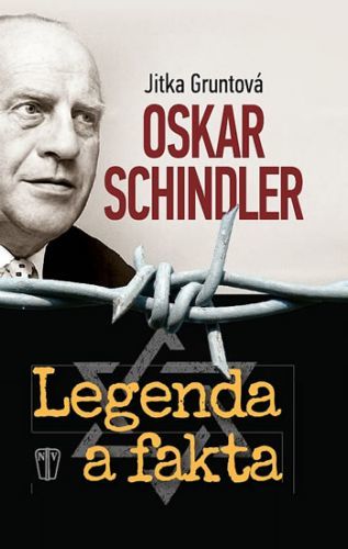 Oskar Schindler - Legenda a fakta
					 - Gruntová Jitka