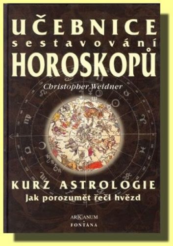 Učebnice sestavování horoskopů - Kurz astrologie
					 - Weidner Christopher