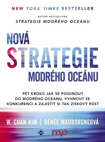 Nová Strategie modrého oceánu
					 - Kim Chan W., Mauborgne Renée