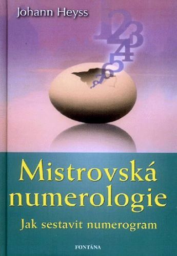 Mistrovská numerologie - Jak sestavit numerogram
					 - Heyss Johann