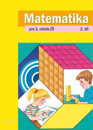 Matematika pro 3. ročník ZŠ 2. díl
					 - Blažková Růžena, Matoušková Květoslava,