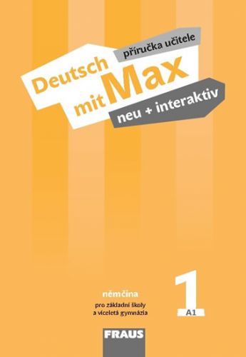 Deutsch mit Max neu + interaktiv 1 - Příručka učitele
					 - Tvrzníková Jana