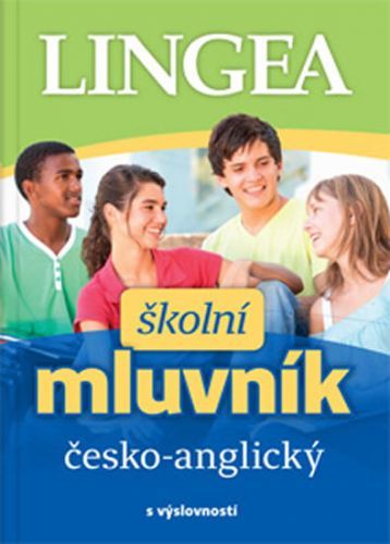 Česko-anglický školní mluvník s výslovností
					 - kolektiv autorů