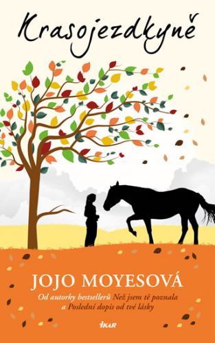 Krasojezdkyně
					 - Moyesová Jojo