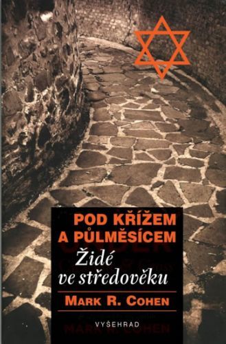 Pod křížem a půlměsícem
					 - Cohen Mark R.