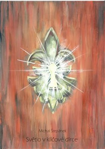 Světlo v klíčové dírce
					 - Štěpánek Michal