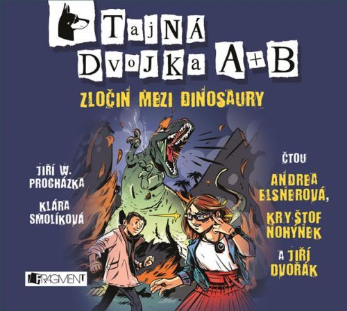 Tajná dvojka A + B - Zločin mezi dinosaury - CD
					 - Procházka Jiří W., Smolíková Klára