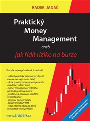 Praktický Money Management aneb jak řídit riziko na burze
					 - Janáč Radek
