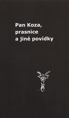 Pan Koza, prasnice a jiné povídky
- Vaňura Zdeněk