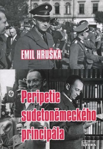 Peripetie sudetoněmeckého principála
					 - Hruška Emil