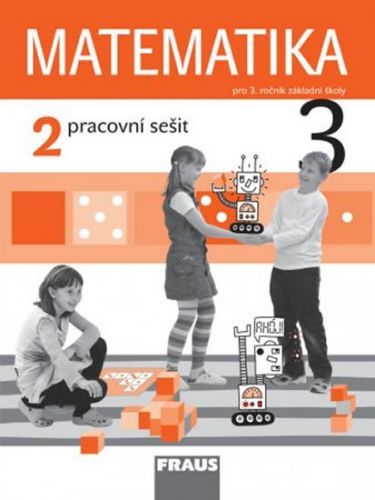 Matematika 3/2 pro ZŠ - pracovní sešit
					 - kolektiv autorů
