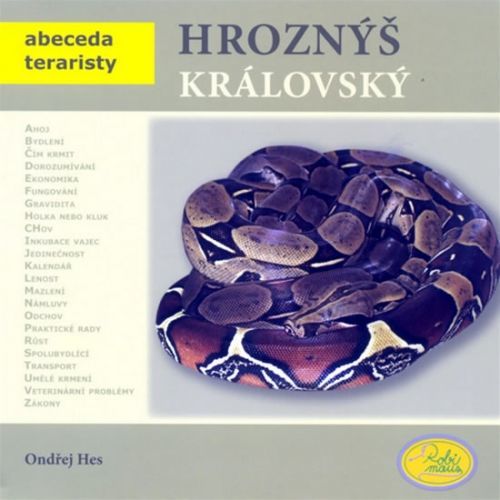 Hroznýš královský - Abeceda teraristy
					 - Hes Ondřej