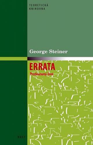 Errata - Prozkoumaný život
					 - Steiner George