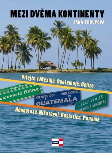 Mezi dvěma kontinenty
					 - Troupová Jana