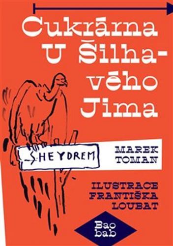 Cukrárna U Šilhavého Jima
					 - Toman Marek