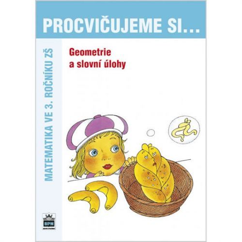 Procvičujeme si...Geometrie a slovní úlohy (3.ročník)
					 - Kaslová Michaela