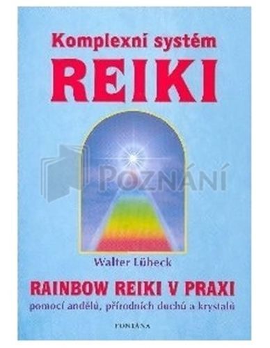 Komplexní systém reiky
					 - Lübeck Walter