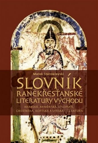 Slovník raněkřesťanské literatury východ
					 - Starowieski Marek