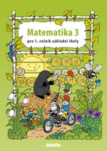 Matematika 3 pro 1.ročník ZŠ - Pracovní učebnice
					 - Tarábek P. a kolektiv