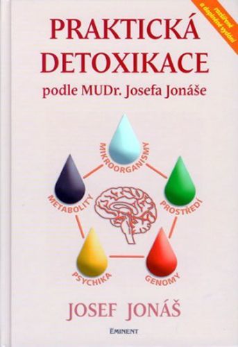 Praktická detoxikace podle MUDr. Josefa Jonáše
					 - Jonáš Josef
