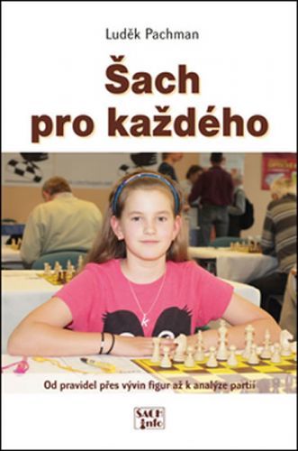 Šach pro každého
					 - Pachman Luděk
