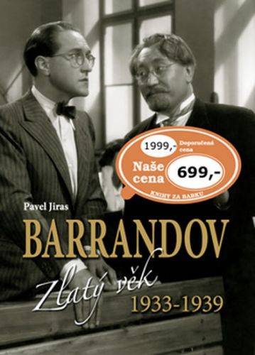 Barrandov Zlatý věk 1933-1939
					 - Jiras Pavel
