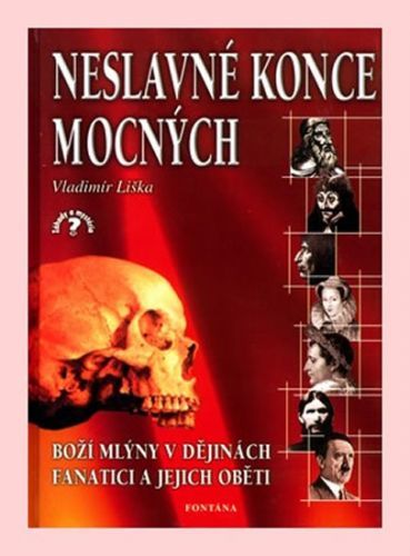 Neslavné konce mocných
					 - Liška Vladimír
