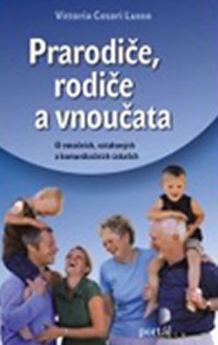 Prarodiče, rodiče a vnoučata
					 - Lusso Vittoria Cesari