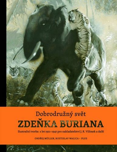 Dobrodružný svět Zdeňka Buriana
					 - Burian Zdeněk