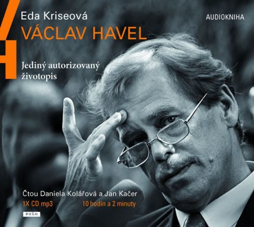 Václav Havel - Jediný autorizovaný životopis - CDmp3 (Čte Jan Kačer, Daniela Kolářová)
					 - Kriseová Eda