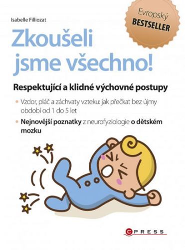 Zkoušeli jsme všechno! - Respektující a klidné výchovné postupy
					 - Filliozat Isabelle