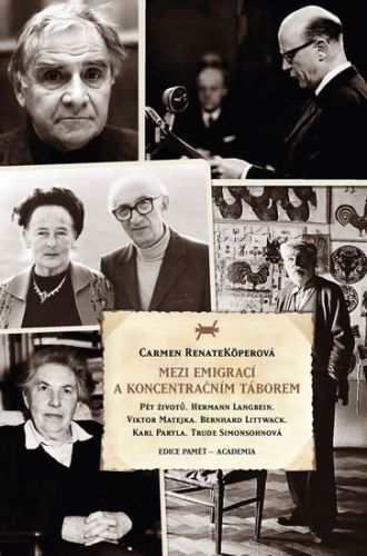 Mezi emigrací a koncentračním táborem
					 - Köperová Carmen Renate