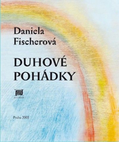 Duhové pohádky
					 - Fischerová Daniela