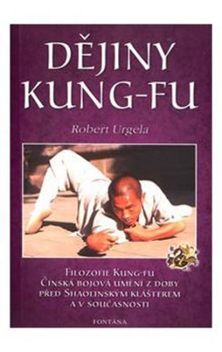 Dějiny kung-fu
					 - Urgela Robert