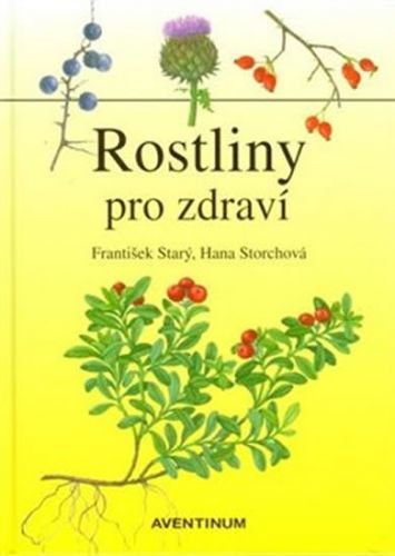 Rostliny pro zdraví
					 - Starý František